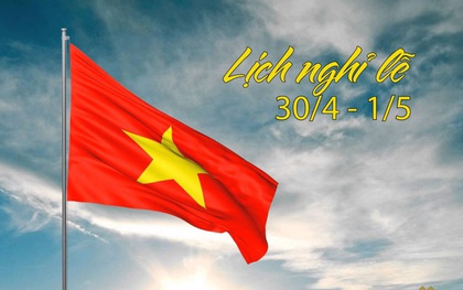 Lễ 30/4 - 1/5, người lao động được nghỉ 4 ngày liên tiếp