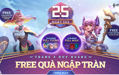 Liên Quân Mobile: Game thủ được nhận miễn phí 1 tướng mới và 2 skin trong sự kiện tháng 5