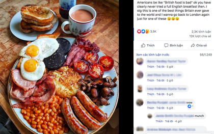 Chắc thứ dễ viral nhất trên MXH chính là đồ ăn: bức ảnh chụp bữa sáng kiểu Anh cũng được share điên đảo với một lý do “lãng xẹt”