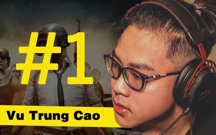 Học lỏm ngay bí kíp để giữ vị trí top 1 Server trong PUBG Mobile do Streamer VuTrungCao chia sẻ