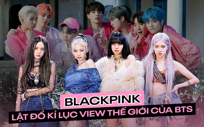 BLACKPINK xô đổ kỉ lục của BTS, “How You Like That” trở thành MV được xem nhiều nhất 24 giờ đầu trên toàn thế giới!