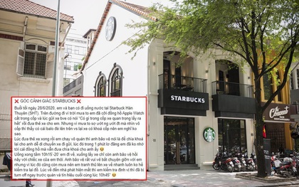 Liên tục nhiều khách hàng phản ánh mất đồ tại Starbucks Hàn Thuyên, giám đốc truyền thông lên tiếng: "Cửa hàng không làm gì được cả"