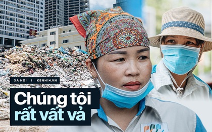 Công nhân môi trường những ngày rác ngập tràn Hà Nội: "Nếu trời mưa, tôi không dám tưởng tượng sẽ như thế nào..."