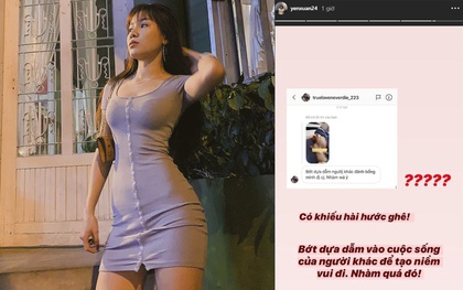 Yến Xuân đáp trả thẳng thắn khi bị anti-fan tố dựa dẫm vào người khác để đánh bóng mình