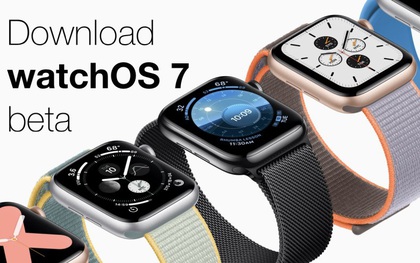 Hướng dẫn cập nhật phiên bản watchOS 7 Public beta mới nhất cho Apple Watch