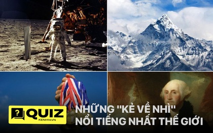 Quiz: Những "kẻ về nhì" nổi tiếng nhất thế giới, thử xem bạn biết được bao nhiêu trong số đó?