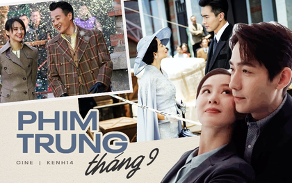 Phim Trung tháng 9: Trịnh Sảng - Lưu Thi Thi rủ nhau comeback, hóng nhất là bom tấn nằm kho của La Vân Hi