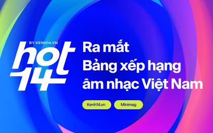 Ra mắt bảng xếp hạng HOT14 bao quát các nền tảng nhạc Việt: Đường đua mới cho nghệ sĩ và âm nhạc đích thực