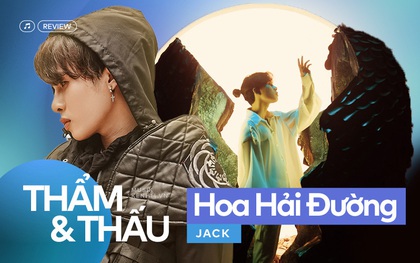 Hoa Hải Đường - Jack có tạo ra cú chuyển mình ngoạn mục khi kết hợp với DTAP?