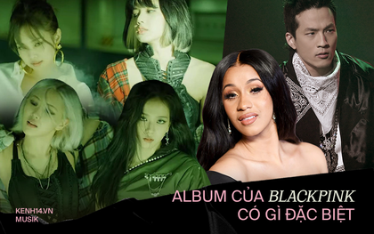 "Mổ xẻ" tracklist của BLACKPINK: Jisoo và Jennie tham gia trong khi có bài vắng bóng Teddy, bài collab Cardi B sẽ 100% tiếng Anh