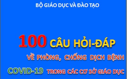 Bộ GD-ĐT công bố tài liệu "100 câu hỏi - đáp về phòng, chống dịch bệnh Covid-19 trong các cơ sở giáo dục"