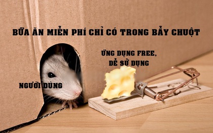 Sự 'sụp đổ' của Zoom và bài học ‘bữa ăn miễn phí chỉ có trong bẫy chuột’: Đánh đổi quyền riêng tư bằng một ứng dụng free liệu có đáng?