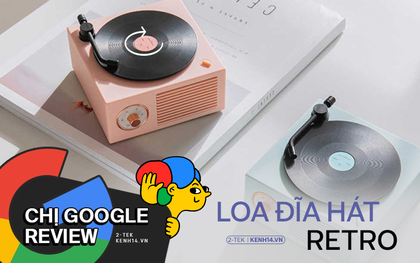 "Chị Google review" loa Bluetooth đĩa hát retro cực xinh, "nhìn phát mê ngay - nghe phát yêu luôn"