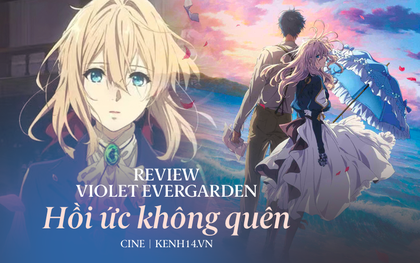 Violet Evergarden: Khóc lụt rạp với chuyện tình thời hậu chiến, thêm hình ảnh âm thanh phát mê lên được!