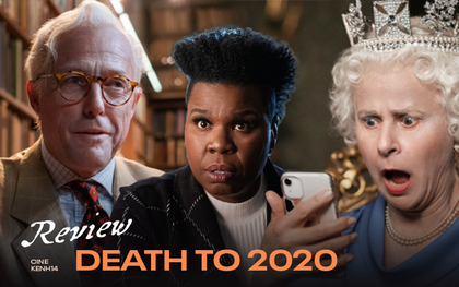 Death to 2020: Tiếng cười giễu nhại tạm biệt 1 năm đầy bi kịch, xem mà ôm bụng với dàn sao Hollywood hóa "chúa lươn" không ngán một ai!