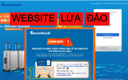 Cảnh báo: Sau các trang web bán vé máy bay, đến lượt website ngân hàng giả xuất hiện tràn lan, thủ đoạn lừa đảo cực kỳ tinh vi