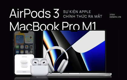 Tất tần tật những sản phẩm "xịn xò" vừa được Apple giới thiệu: MacBook Pro và AirPods là tâm điểm, nhưng vẫn còn nhiều thứ hay ho khác!