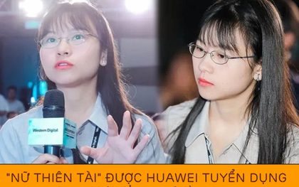 Nữ thiên tài được Huawei tuyển dụng với lương 5,5 tỷ đồng/năm: Là tiến sĩ NVM, SMR, khả năng hùng biện tiếng Anh lưu loát, nhận sự săn đón từ hàng loạt tập đoàn công nghệ hàng đầu