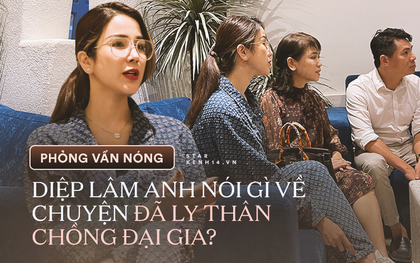 Phỏng vấn nóng Diệp Lâm Anh: "Lời của mẹ tôi đã chứng minh tất cả, vợ chồng có cãi vã nhưng sẽ tự giải quyết"