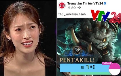 CĐM sốc nặng: Fanpage VTV24 vui tính dùng ảnh tướng LMHT được Pentakill để thách đố ghép từ tiếng Việt