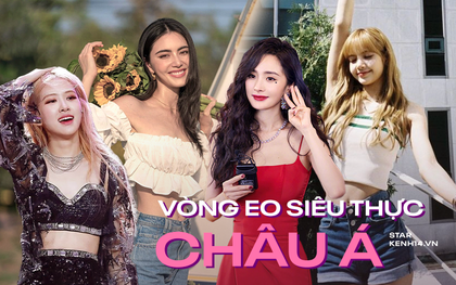 Lú luôn với vòng eo siêu thực của mỹ nhân showbiz: Lisa - Dương Mịch giống nhau đến lạ, "trùm cuối" đỉnh nhất châu Á là ai?