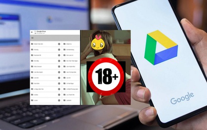 Google Drive sẽ tự động chặn hoặc xoá file có nội dung 18+, từ nay hết đường share link "bậy"