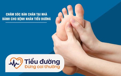 Để tránh biến chứng loét bàn chân, phải cắt cụt chi, bệnh nhân tiểu đường cần tuyệt đối tuân thủ 7 nguyên tắc chăm sóc này