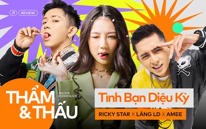 Tình Bạn Diệu Kỳ - Sức mạnh của câu hook bắt tai đến ám ảnh của Ricky Star và AMEE