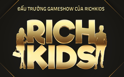 Xuất hiện gameshow về Rich Kids Việt: Tưởng so độ giàu nhưng thực tế lại hoàn toàn khác!