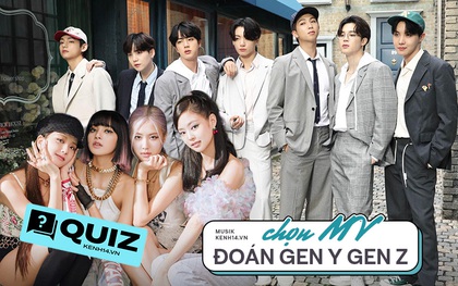 Chỉ dựa vào các MV Kpop, đoán được ngay bạn là Gen Y hay Gen Z ngay!