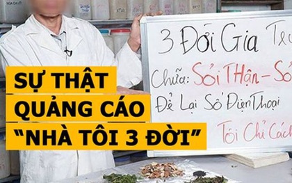 Chủ tịch Hội Đông y VN sửng sốt với các quảng cáo “nhà tôi 3 đời…”