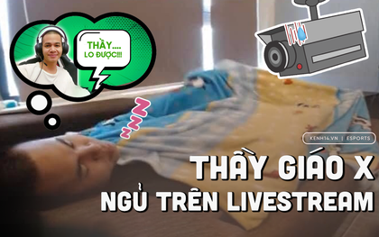 Đi ngủ ngay trên sóng livestream vẫn hút hàng nghìn người xem, Thầy Giáo X khiến cộng đồng Liên Quân "cười ra nước mắt"