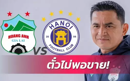 Trận HAGL gặp Hà Nội FC chiếm spotlight trên báo Thái Lan: Sức hút của HLV Kiatisuk