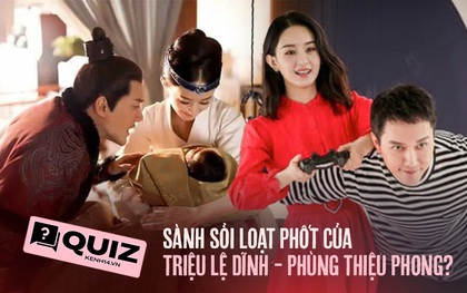 Bê bối hôn nhân của Triệu Lệ Dĩnh "hot hòn họt" 2 ngày qua, nhưng thánh hóng cũng chưa chắc đúng 6/8 câu hỏi về vụ này