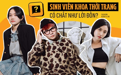 Hỏi cực nhanh đáp cực gọn: "Sinh viên ngành Thiết kế Thời trang có mặc 'dị' như lời đồn?"