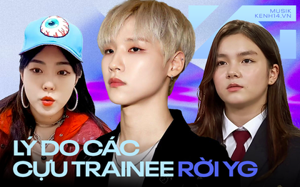 Lý do rời YG của các cựu trainee: "Thất sủng" vì công ty ưu ái con nhà giàu, có người bị Chủ tịch Yang đuổi thẳng?