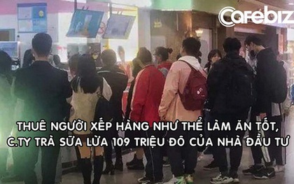 Bị bắt vì thuê người đóng giả khách xếp hàng dài trước quán trà sữa, lừa "đẹp" 109 triệu USD của nhà đầu tư