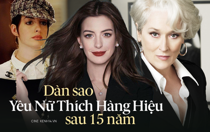 Dàn sao Yêu Nữ Thích Hàng Hiệu sau 15 năm: Anne Hathaway chồng con viên mãn toàn tập nhưng "bà hoàng" Meryl Streep mới đáng ngưỡng mộ!