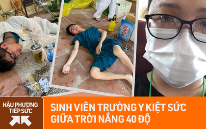 Ảnh: Sinh viên trường Y hỗ trợ chống dịch Covid-19 trong nhiều giờ, kiệt sức, ngất xỉu giữa thời tiết nắng nóng khắc nghiệt