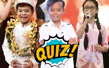 Quiz: Bạn có am hiểu hết về dàn thí sinh xuất thân từ các show âm nhạc nhí?