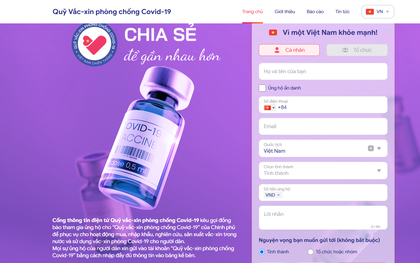 Ra mắt website chính thức của Quỹ vaccine COVID-19: Chung tay cùng cả nước chống dịch chưa bao giờ dễ dàng đến thế!