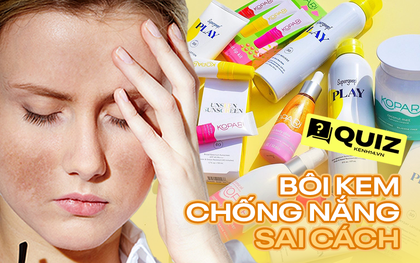 Bôi kem chống nắng nhưng da cứ sạm dần đều, liệu bạn có đang dùng sai cách?