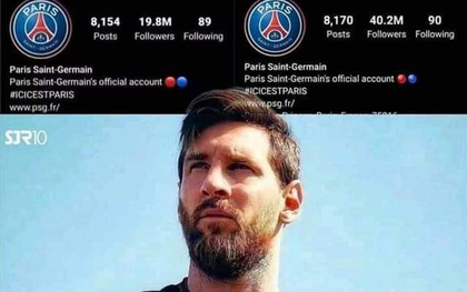 Messi khiến Instagram PSG "bùng nổ" tăng hơn 22 triệu follower, thực chất chỉ là một cú lừa?