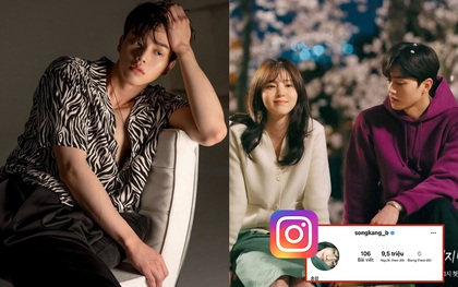 Dù bị chê tới tấp, trai hư Song Kang vẫn khiến chị em "mlem" nhiệt tình, nhìn qua con số trên Instagram là rõ ngay!