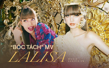 Bóc tách 3 phút 27 giây MV LALISA có gì: Màu sắc BLACKPINK đậm đặc, cái tôi là nhất của Lisa và niềm tự hào Thái Lan mãnh liệt!