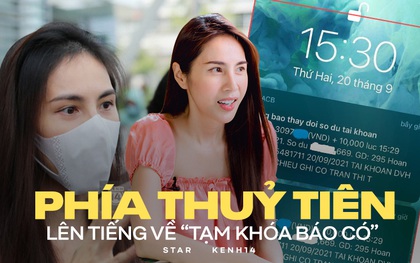 Phía Thuỷ Tiên chính thức lên tiếng về vụ "tạm khoá báo có" gây xôn xao, đưa ra bằng chứng cụ thể để minh oan!