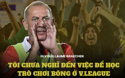 HLV Guillaume Graechen: "Tôi sợ cầu thủ của mình sẽ thui chột ở một đội bóng V.League"