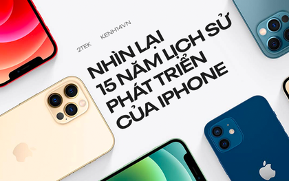 Nhìn lại hành trình 15 năm phát triển "đỉnh của chóp" của iPhone