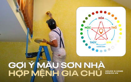 Gợi ý màu sơn nhà hợp mệnh đem đến tài lộc, may mắn cho gia chủ: Nhỡ chọn phải màu tương khắc thì xui cả một năm!