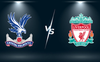 Nhận định, soi kèo, dự đoán Crystal Palace vs Liverpool, vòng 23 Ngoại hạng Anh